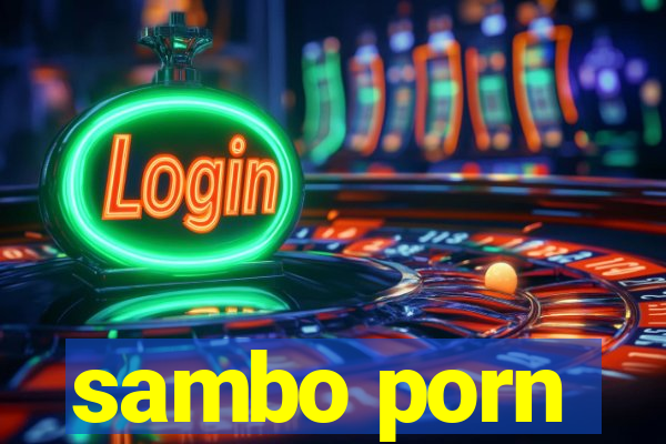 sambo porn